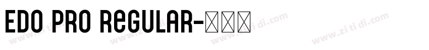 Edo Pro Regular字体转换